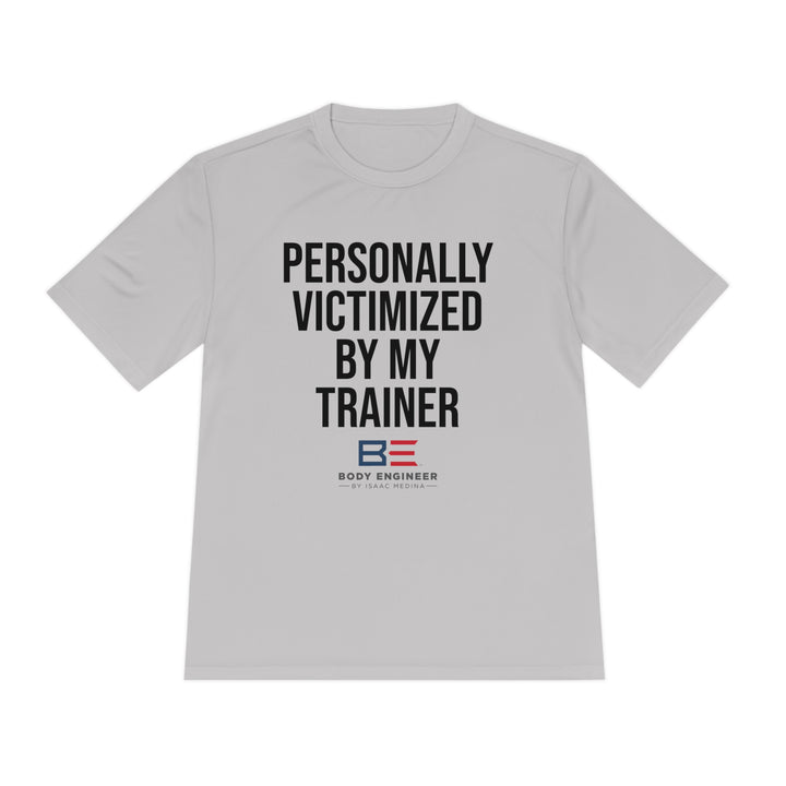 Personally Victimized By My Trainer | T-Shirt