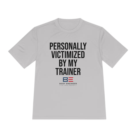 Personally Victimized By My Trainer | T-Shirt