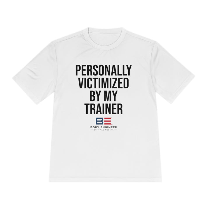 Personally Victimized By My Trainer | T-Shirt